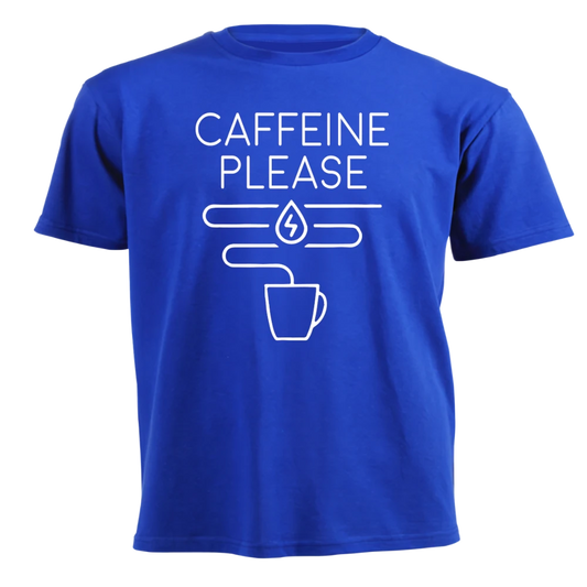 T-Shirt - Caffeine Please