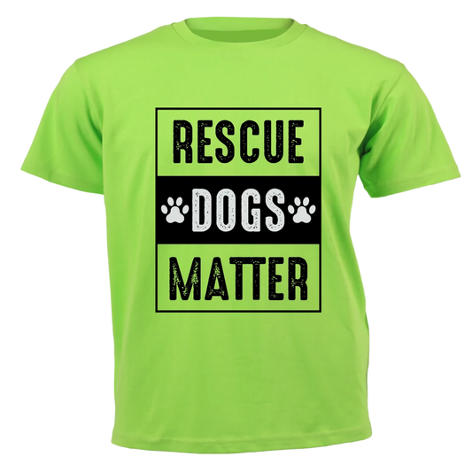 T-Shirt - Rescue Dog Matter