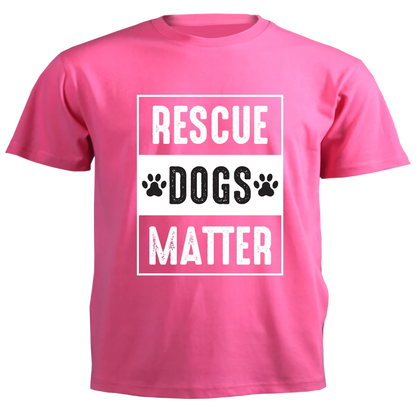 T-Shirt - Rescue Dog Matter
