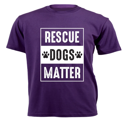 T-Shirt - Rescue Dog Matter
