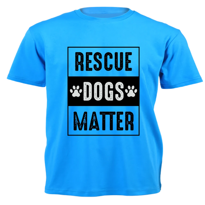 T-Shirt - Rescue Dog Matter